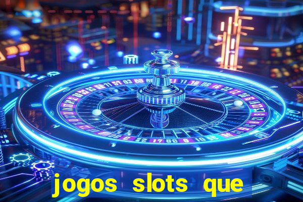 jogos slots que pagam no cadastro