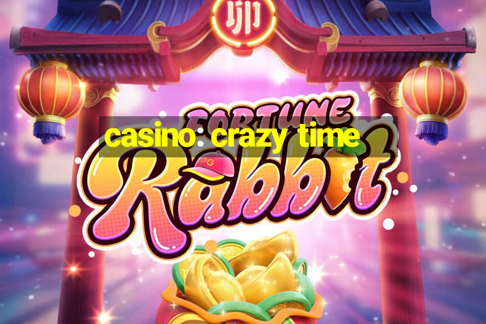 casino: crazy time