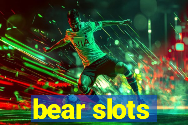 bear slots