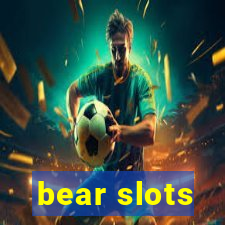 bear slots