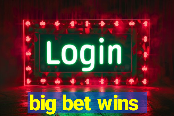 big bet wins