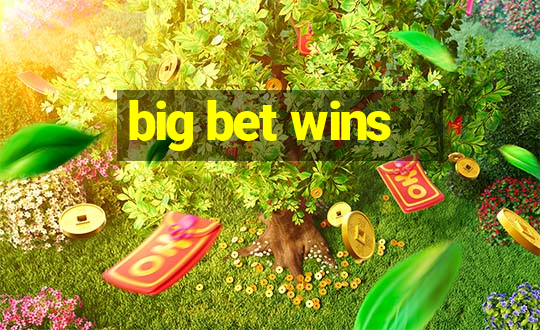 big bet wins