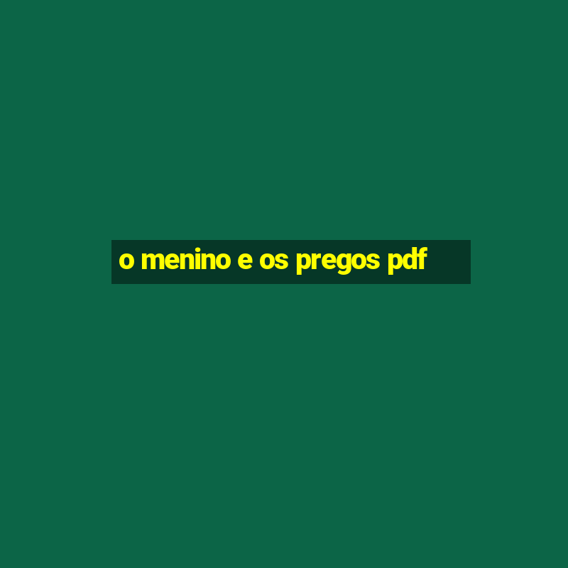 o menino e os pregos pdf