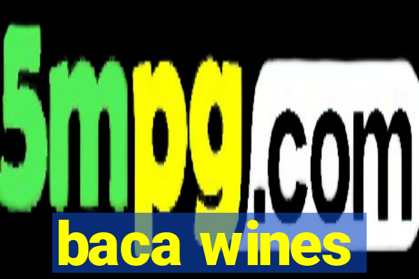 baca wines