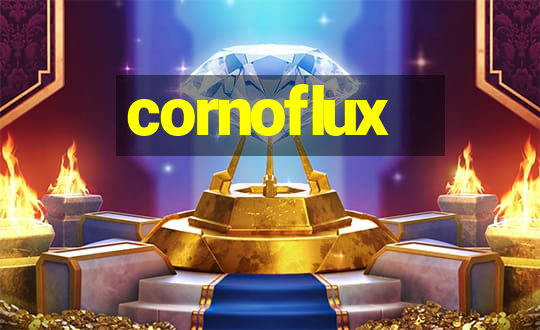 cornoflux