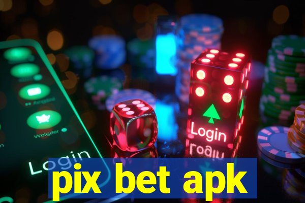 pix bet apk