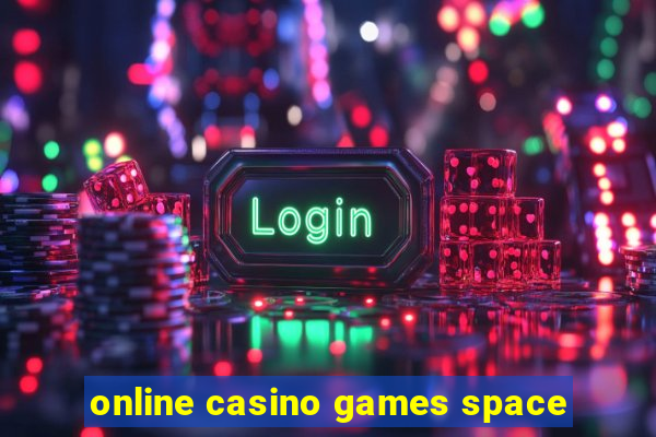 online casino games space