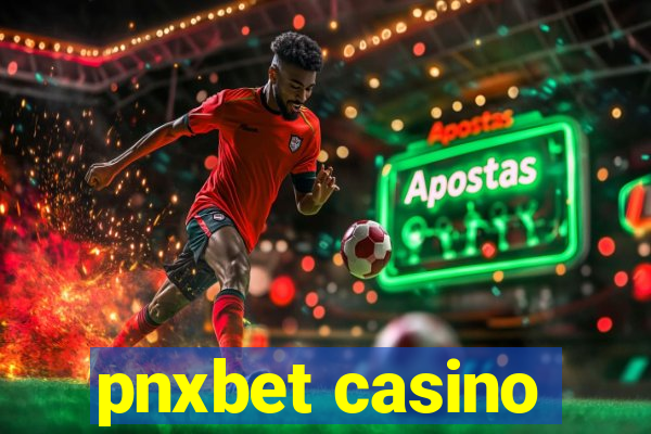 pnxbet casino