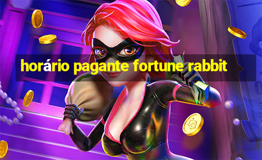 horário pagante fortune rabbit