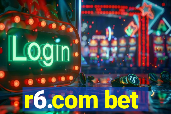 r6.com bet