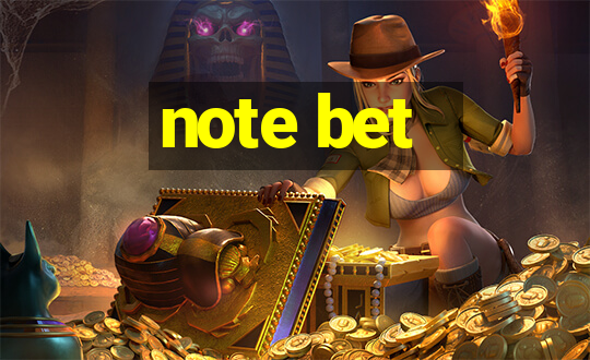 note bet