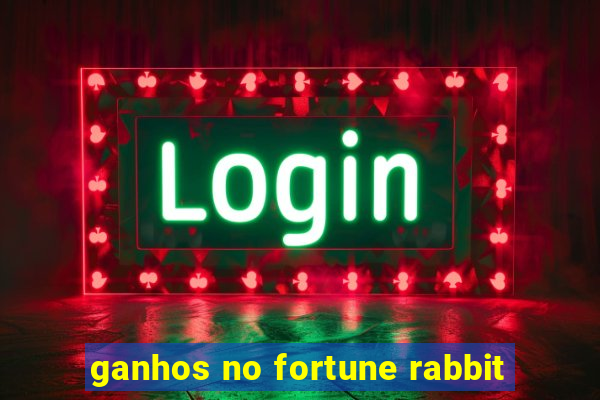 ganhos no fortune rabbit