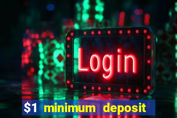 $1 minimum deposit casino nz 2021