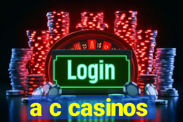 a c casinos