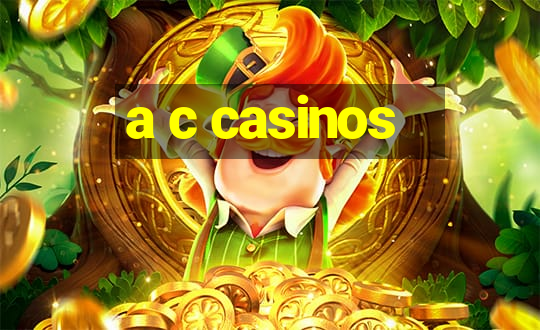 a c casinos