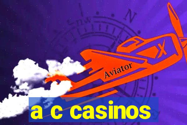 a c casinos