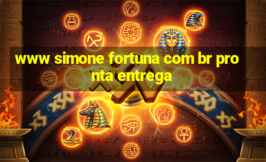 www simone fortuna com br pronta entrega