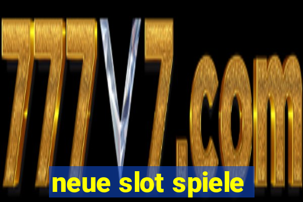 neue slot spiele