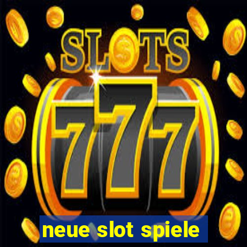 neue slot spiele