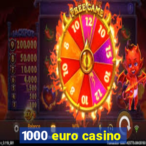 1000 euro casino