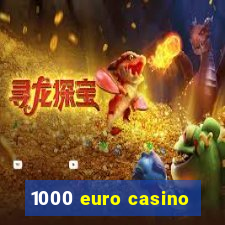 1000 euro casino