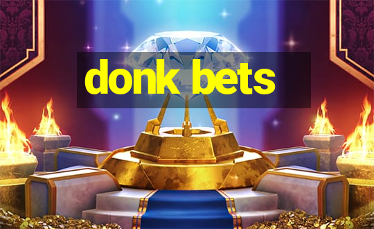 donk bets