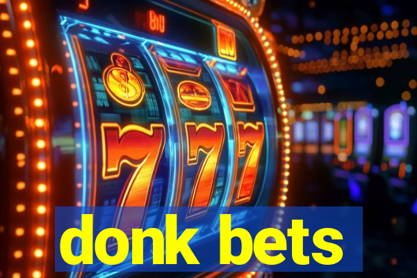 donk bets