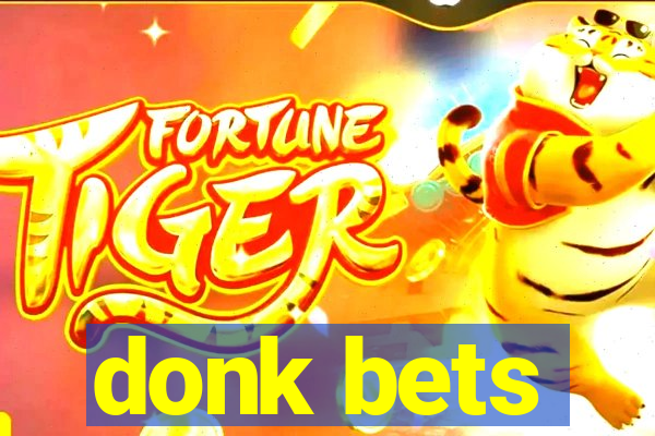 donk bets