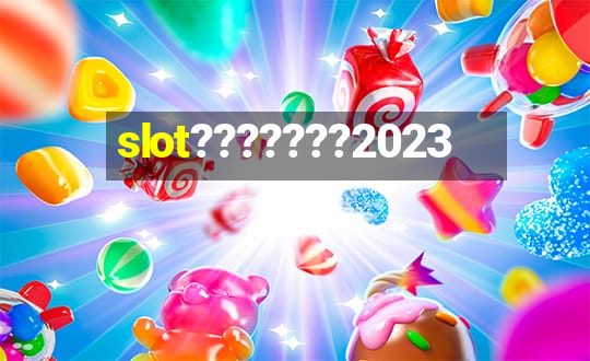 slot???????2023