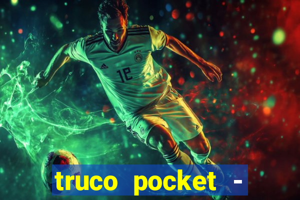 truco pocket - truco online