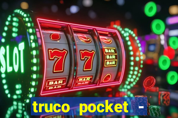 truco pocket - truco online