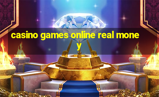 casino games online real money