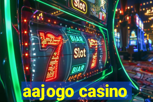 aajogo casino