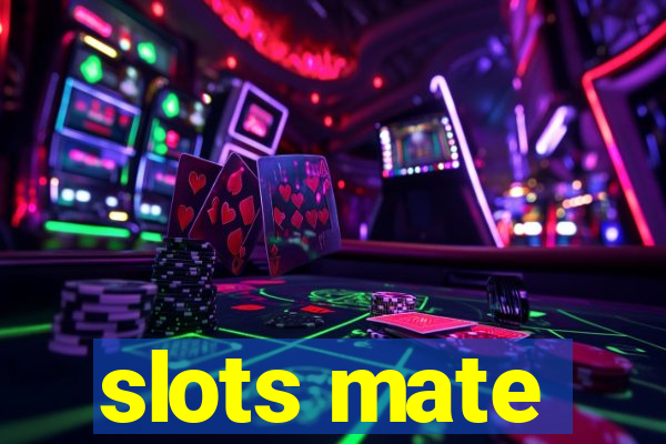 slots mate