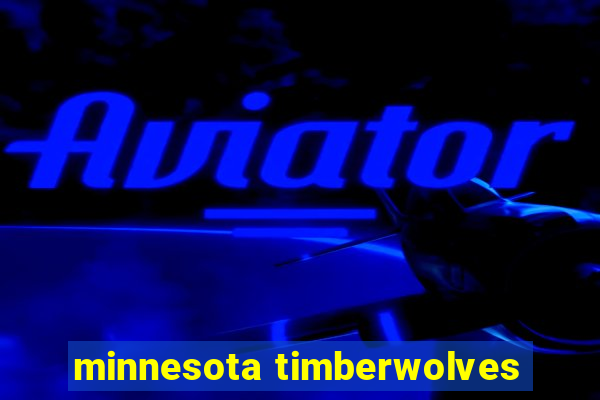 minnesota timberwolves