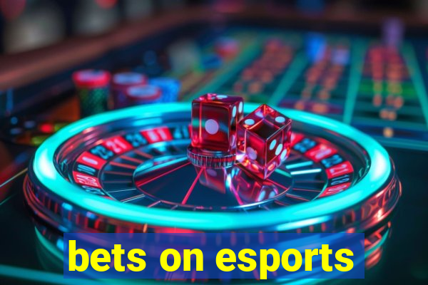 bets on esports