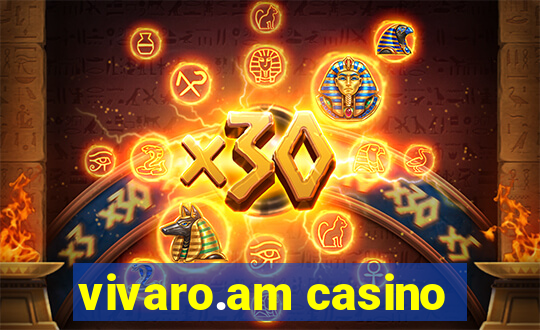 vivaro.am casino