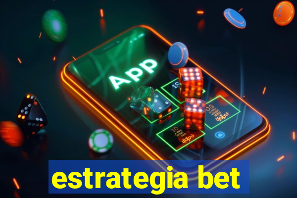 estrategia bet