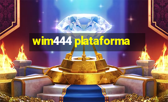 wim444 plataforma