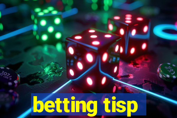 betting tisp