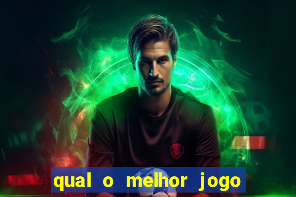 qual o melhor jogo para jogar para ganhar dinheiro