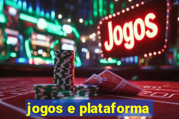 jogos e plataforma