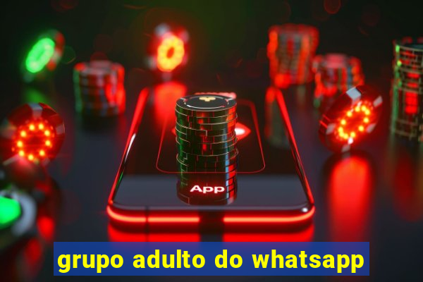 grupo adulto do whatsapp