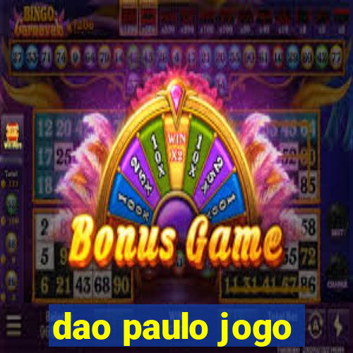 dao paulo jogo