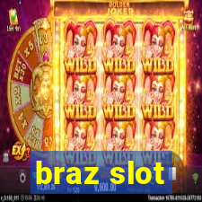 braz slot