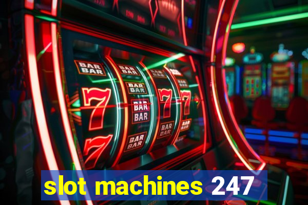 slot machines 247