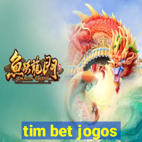 tim bet jogos