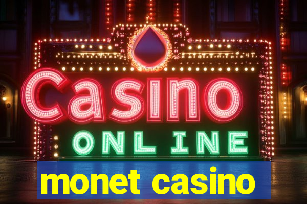 monet casino