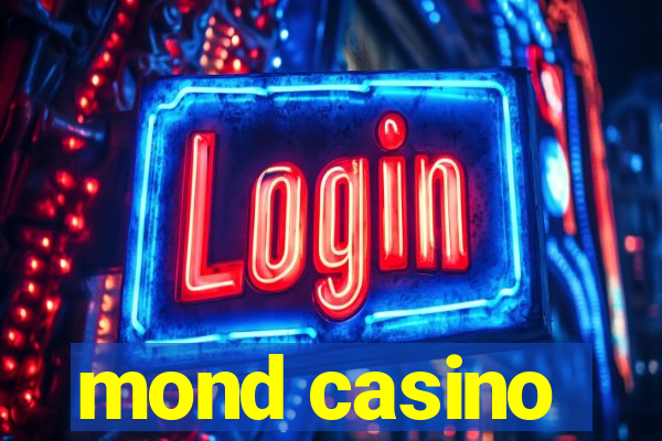 mond casino