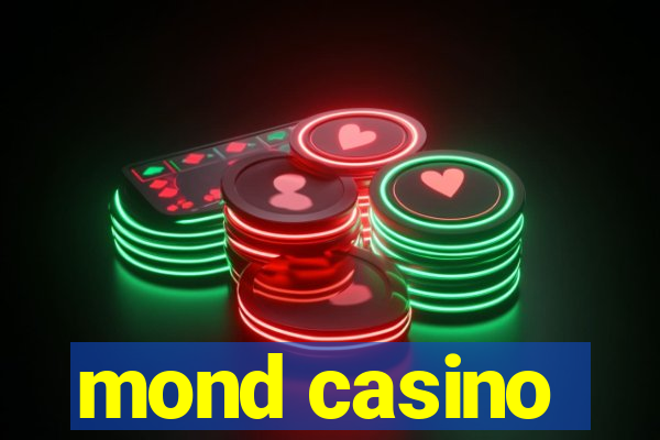 mond casino